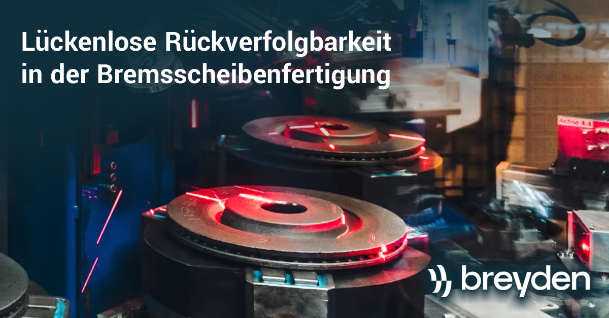 Lückenlose Rückverfolgbarkeit für über 13 Millionen Bremsscheiben pro Jahr
